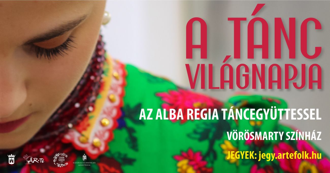 Lehet jegyeket váltani az Alba Regia Táncegyüttes Tánc világnapi műsorára